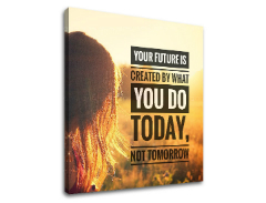 Мотивациона слика на платно Your future is created