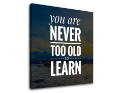 Мотивациона слика на платно You are never too old