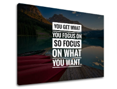 Мотивациона слика на платно You get what you focus